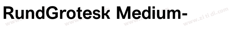 RundGrotesk Medium字体转换 RundGrotesk Medium字体转换